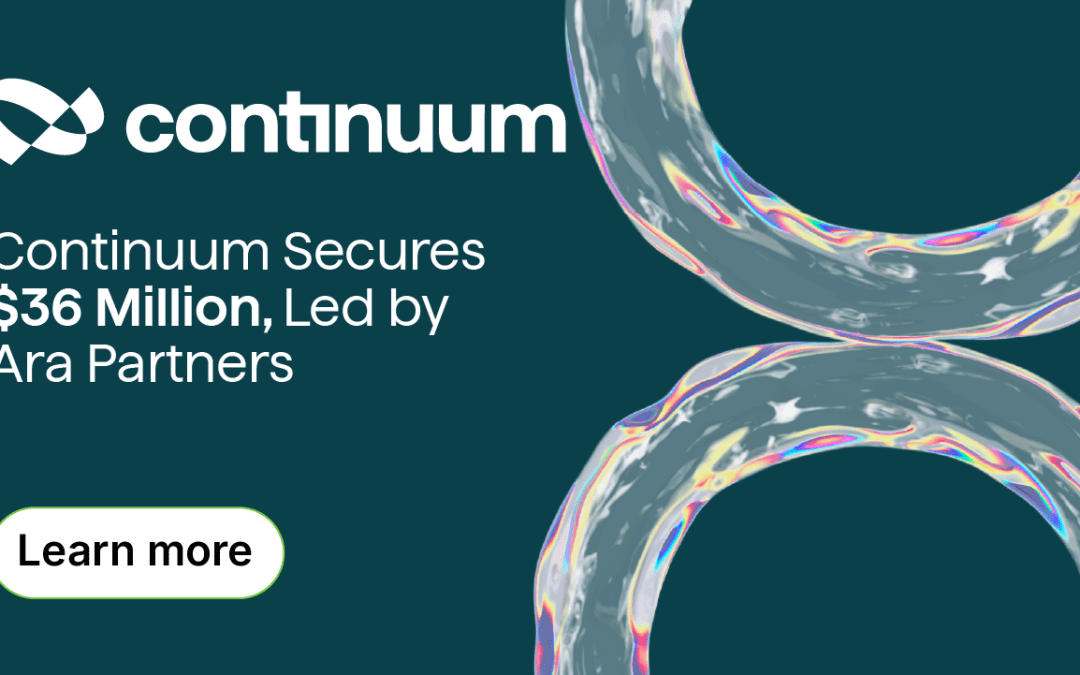 Continuum Secures $36 Million, Led by Ara Partners