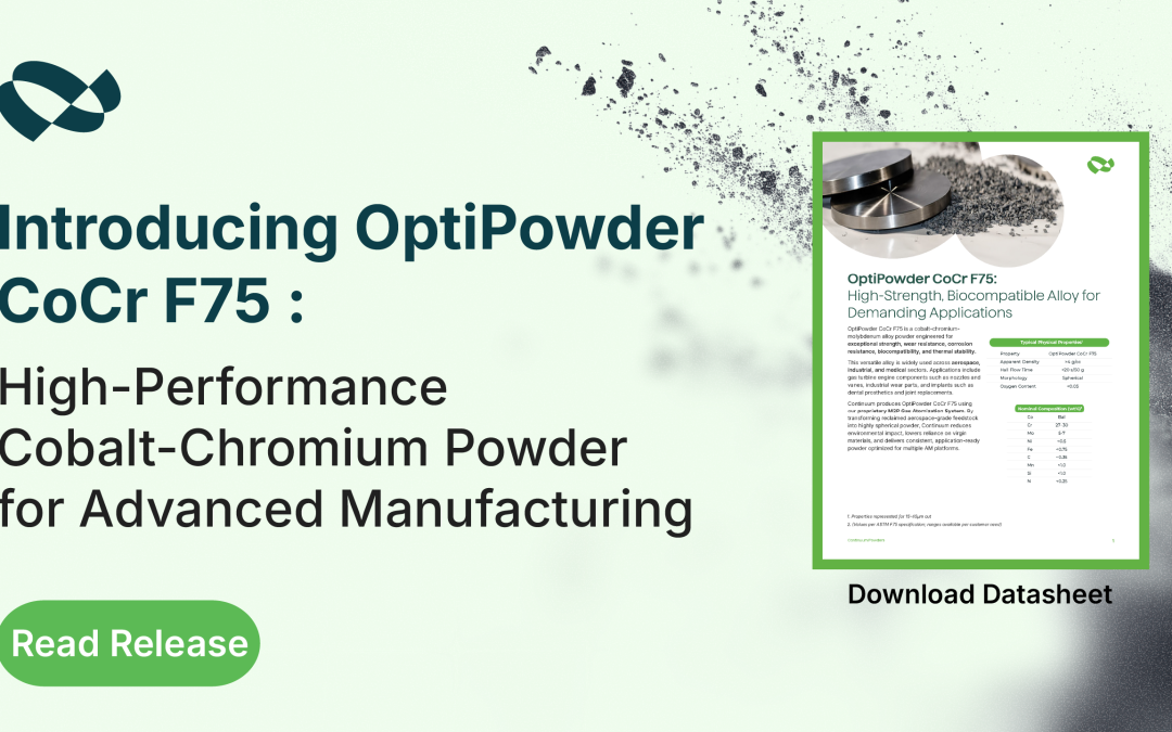 Continuum Introduces High-Performance Cobalt-Chromium (CoCr) F75 Powder for Advanced Manufacturing Platforms