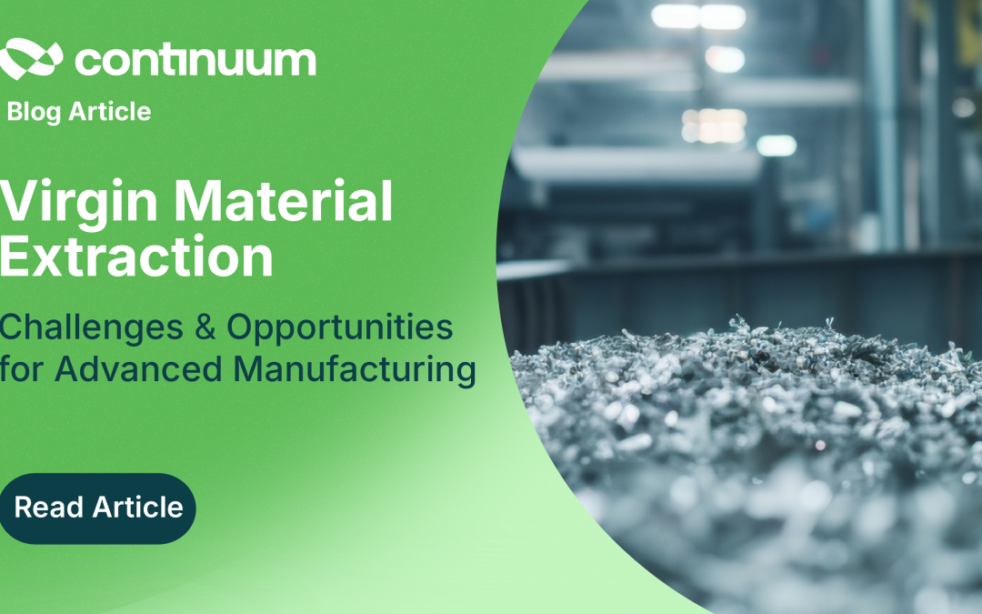 Virgin Material Extraction: Challenges and Opportunities for Advanced Manufacturing