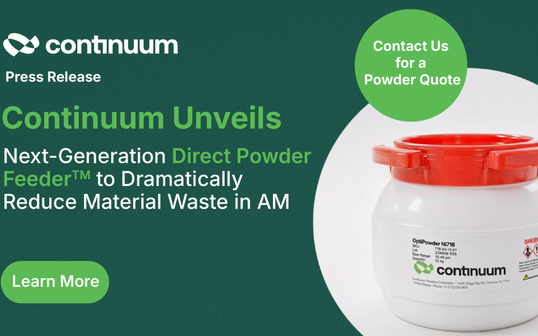 Continuum Unveils Next-Generation Direct Powder Feeder to Dramatically Reduce Material Waste in Advanced Manufacturing