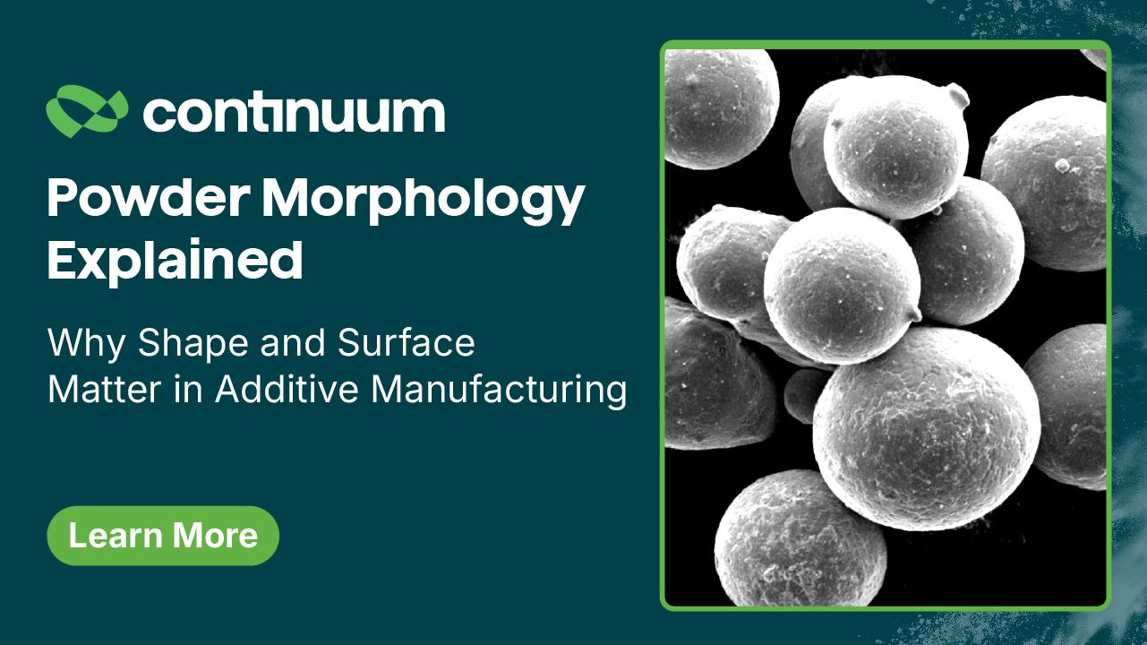 Powder Morphology Explained: Why Shape and Surface Matter in Additive Manufacturing